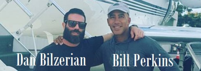 Dan Bilzerian and Bill Perkins